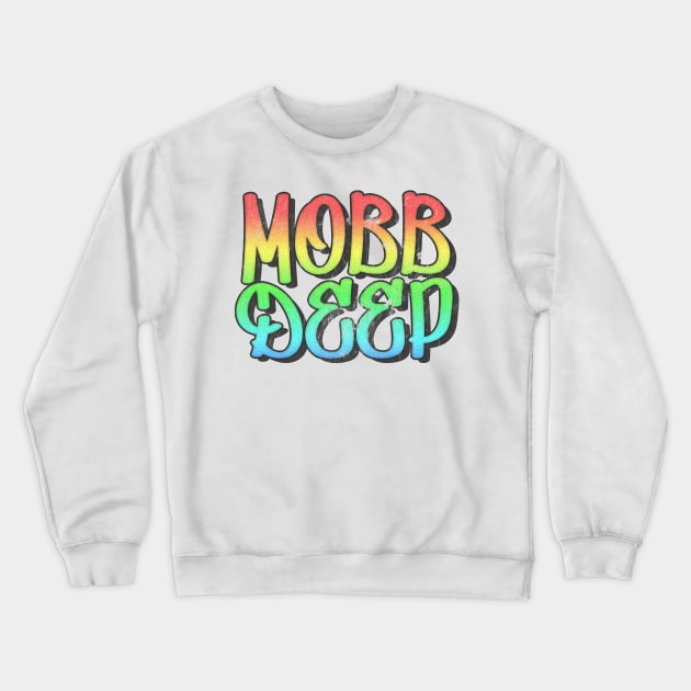 Mobb Deep //// Hip Hop Typography Design Crewneck Sweatshirt by DankFutura